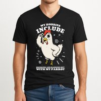 Drinking And Hanging Out With My Parrot Hobby Funny V-Neck T-Shirt