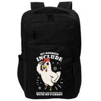 Drinking And Hanging Out With My Parrot Hobby Funny Impact Tech Backpack