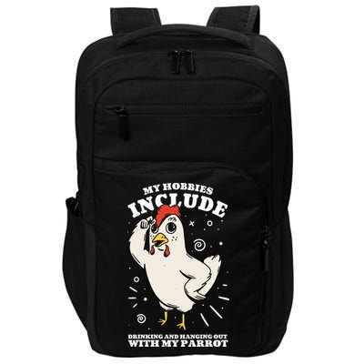 Drinking And Hanging Out With My Parrot Hobby Funny Impact Tech Backpack