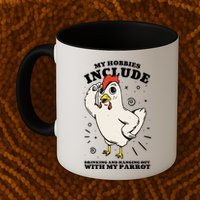 Drinking And Hanging Out With My Parrot Hobby Funny Mug