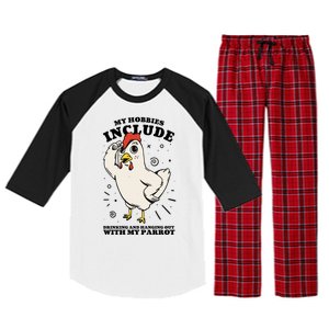 Drinking And Hanging Out With My Parrot Hobby Funny Raglan Sleeve Pajama Set