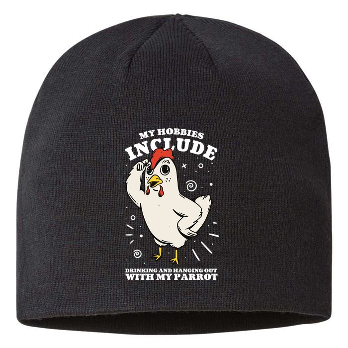 Drinking And Hanging Out With My Parrot Hobby Funny Sustainable Beanie