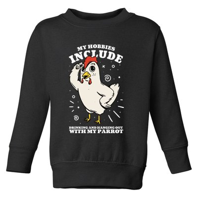 Drinking And Hanging Out With My Parrot Hobby Funny Toddler Sweatshirt
