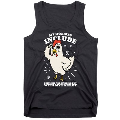 Drinking And Hanging Out With My Parrot Hobby Funny Tank Top