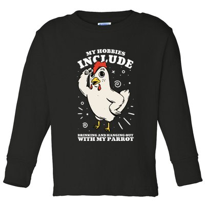 Drinking And Hanging Out With My Parrot Hobby Funny Toddler Long Sleeve Shirt