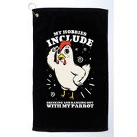 Drinking And Hanging Out With My Parrot Hobby Funny Golf Towel