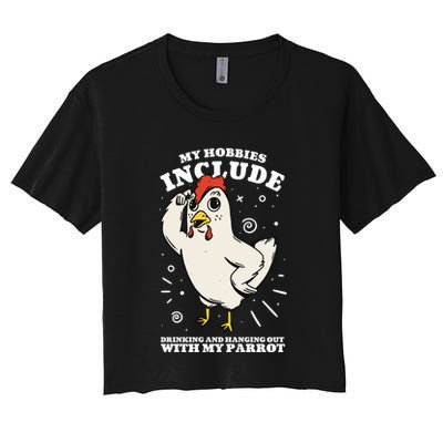 Drinking And Hanging Out With My Parrot Hobby Funny Crop Top