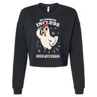 Drinking And Hanging Out With My Parrot Hobby Funny Cropped Pullover Crew