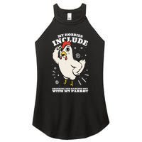 Drinking And Hanging Out With My Parrot Hobby Funny Women's Perfect Tri Rocker Tank