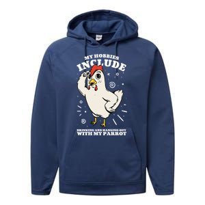 Drinking And Hanging Out With My Parrot Hobby Funny Performance Fleece Hoodie