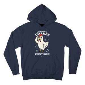 Drinking And Hanging Out With My Parrot Hobby Funny Tall Hoodie