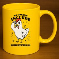 Drinking And Hanging Out With My Parrot Hobby Funny 11oz C Handle Ceramic Mug
