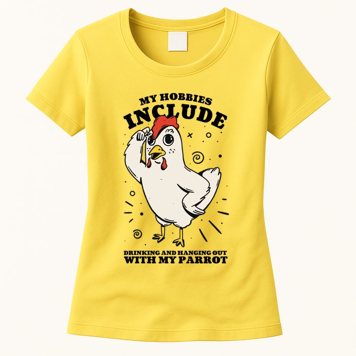 Drinking And Hanging Out With My Parrot Hobby Funny Womens T-Shirt