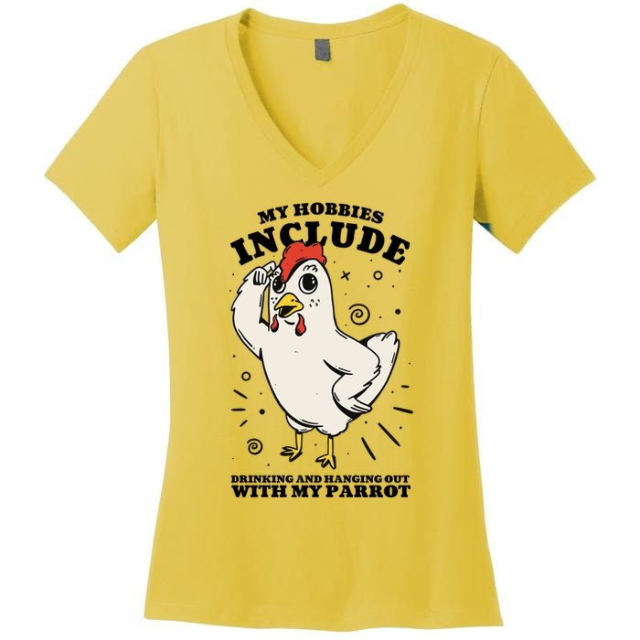 Drinking And Hanging Out With My Parrot Hobby Funny Women's V-Neck T-Shirt