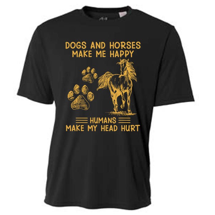 Dogs And Horses Make Me Happy Hu Make My Head Hurt Cool Gift Cooling Performance Crew T-Shirt