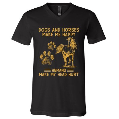 Dogs And Horses Make Me Happy Hu Make My Head Hurt Cool Gift V-Neck T-Shirt