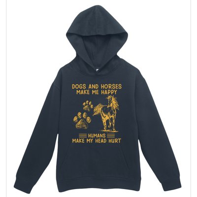 Dogs And Horses Make Me Happy Hu Make My Head Hurt Cool Gift Urban Pullover Hoodie