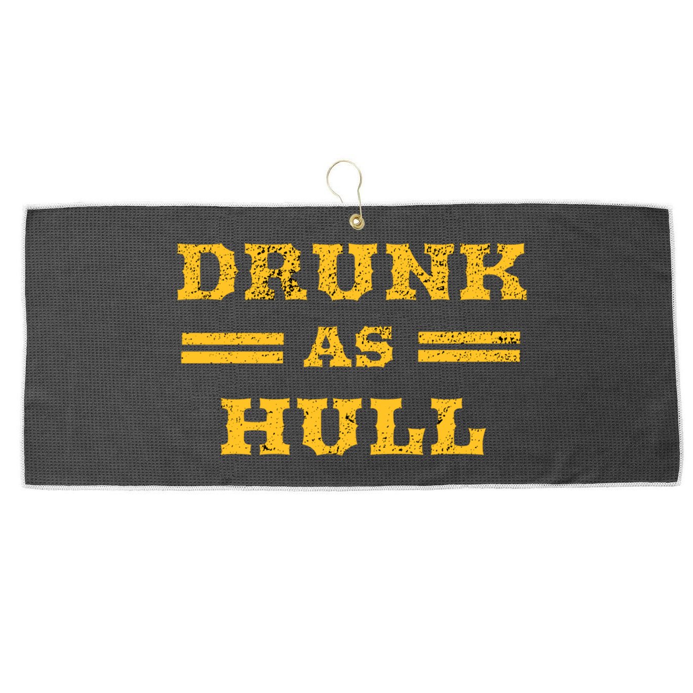 Drunk As Hull Gift Large Microfiber Waffle Golf Towel