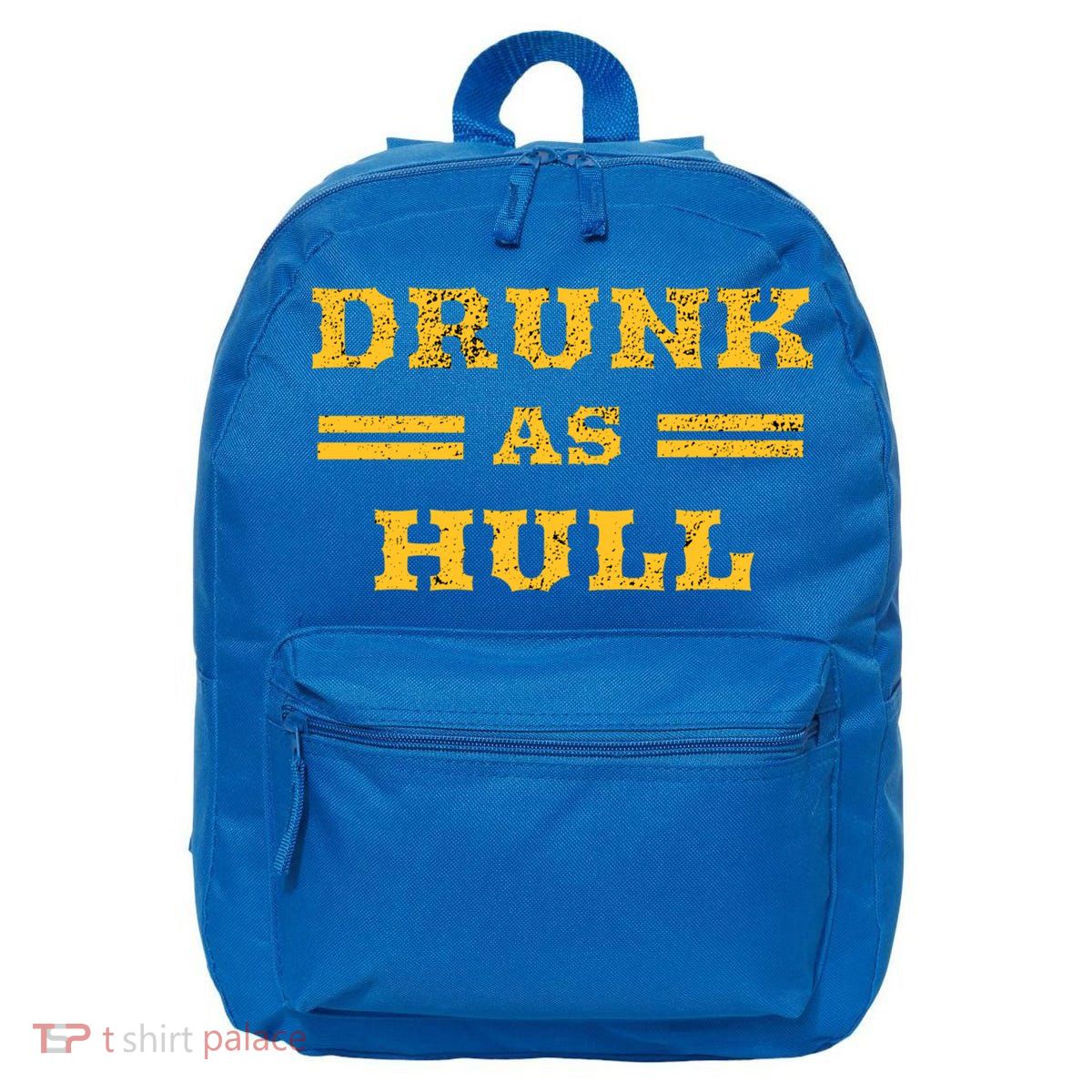 Drunk As Hull Gift 16 in Basic Backpack