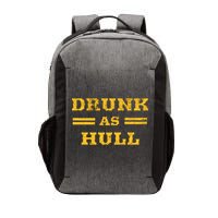 Drunk As Hull Gift Vector Backpack