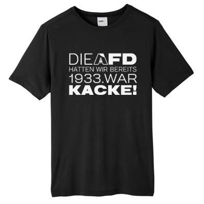 Die Afd Hatten Wir Bereits 1933 War Kacke Tall Fusion ChromaSoft Performance T-Shirt