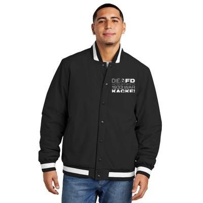 Die Afd Hatten Wir Bereits 1933 War Kacke Insulated Varsity Jacket