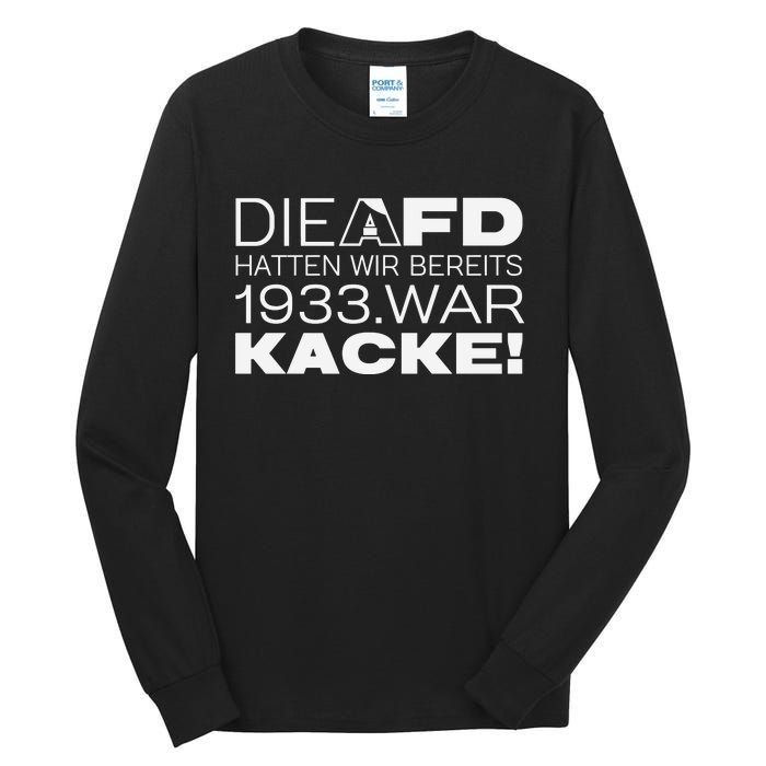 Die Afd Hatten Wir Bereits 1933 War Kacke Tall Long Sleeve T-Shirt