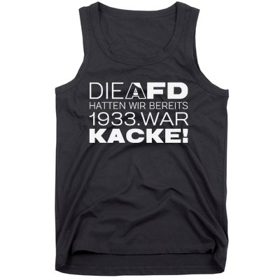 Die Afd Hatten Wir Bereits 1933 War Kacke Tank Top