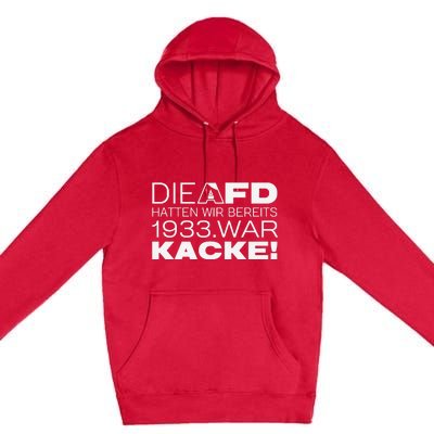 Die Afd Hatten Wir Bereits 1933 War Kacke Premium Pullover Hoodie