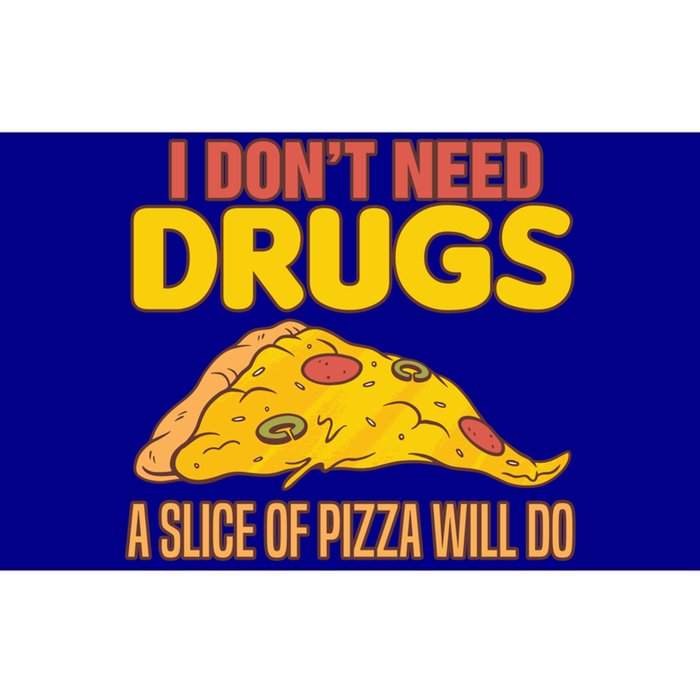 Drug Awareness I Don't Need Drugs A Slice Of Pizza Will Do Gift Bumper Sticker