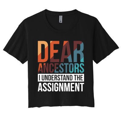 Dear Ancestors I Understand The Assignment Women's Crop Top Tee