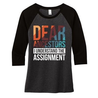 Dear Ancestors I Understand The Assignment Women's Tri-Blend 3/4-Sleeve Raglan Shirt