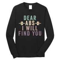 Dear Abs I Will Find You Funny Workout Cardio Long Sleeve Shirt