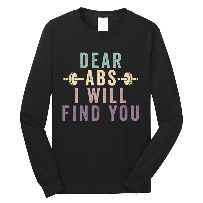 Dear Abs I Will Find You Funny Workout Cardio Long Sleeve Shirt