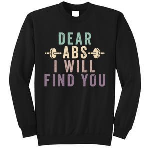 Dear Abs I Will Find You Funny Workout Cardio Sweatshirt