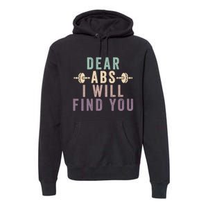 Dear Abs I Will Find You Funny Workout Cardio Premium Hoodie