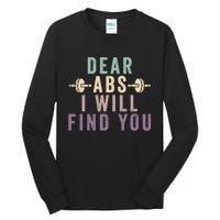 Dear Abs I Will Find You Funny Workout Cardio Tall Long Sleeve T-Shirt