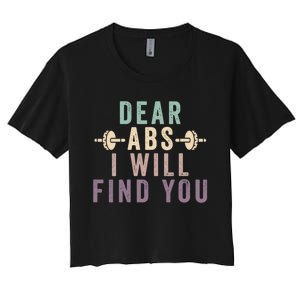 Dear Abs I Will Find You Funny Workout Cardio Women's Crop Top Tee