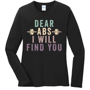 Dear Abs I Will Find You Funny Workout Cardio Ladies Long Sleeve Shirt