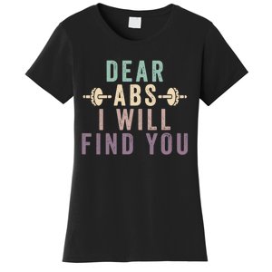 Dear Abs I Will Find You Funny Workout Cardio Women's T-Shirt