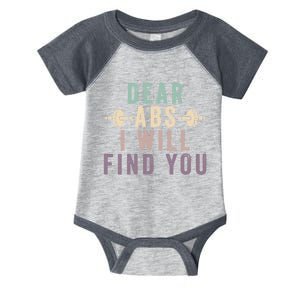 Dear Abs I Will Find You Funny Workout Cardio Infant Baby Jersey Bodysuit