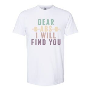 Dear Abs I Will Find You Funny Workout Cardio Softstyle CVC T-Shirt