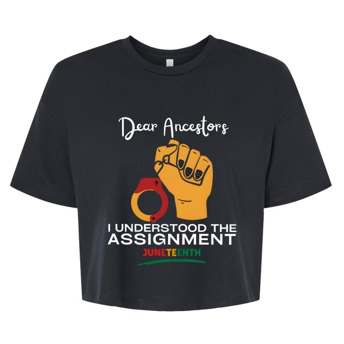 Dear Ancestors I Understood The Assignment Juneteenth Bella+Canvas Jersey Crop Tee