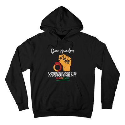 Dear Ancestors I Understood The Assignment Juneteenth Hoodie