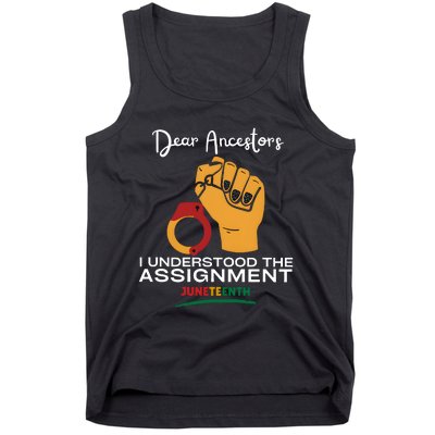 Dear Ancestors I Understood The Assignment Juneteenth Tank Top