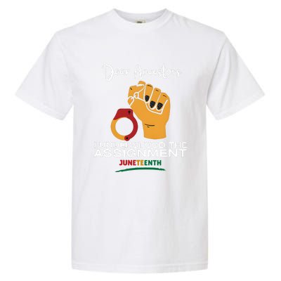 Dear Ancestors I Understood The Assignment Juneteenth Garment-Dyed Heavyweight T-Shirt