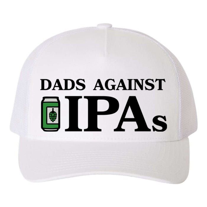 Dads Against Ipas Yupoong Adult 5-Panel Trucker Hat