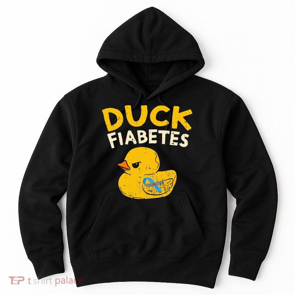 Diabetes Awareness I Duck Fiabetes I Cool Rubber Duck Hoodie