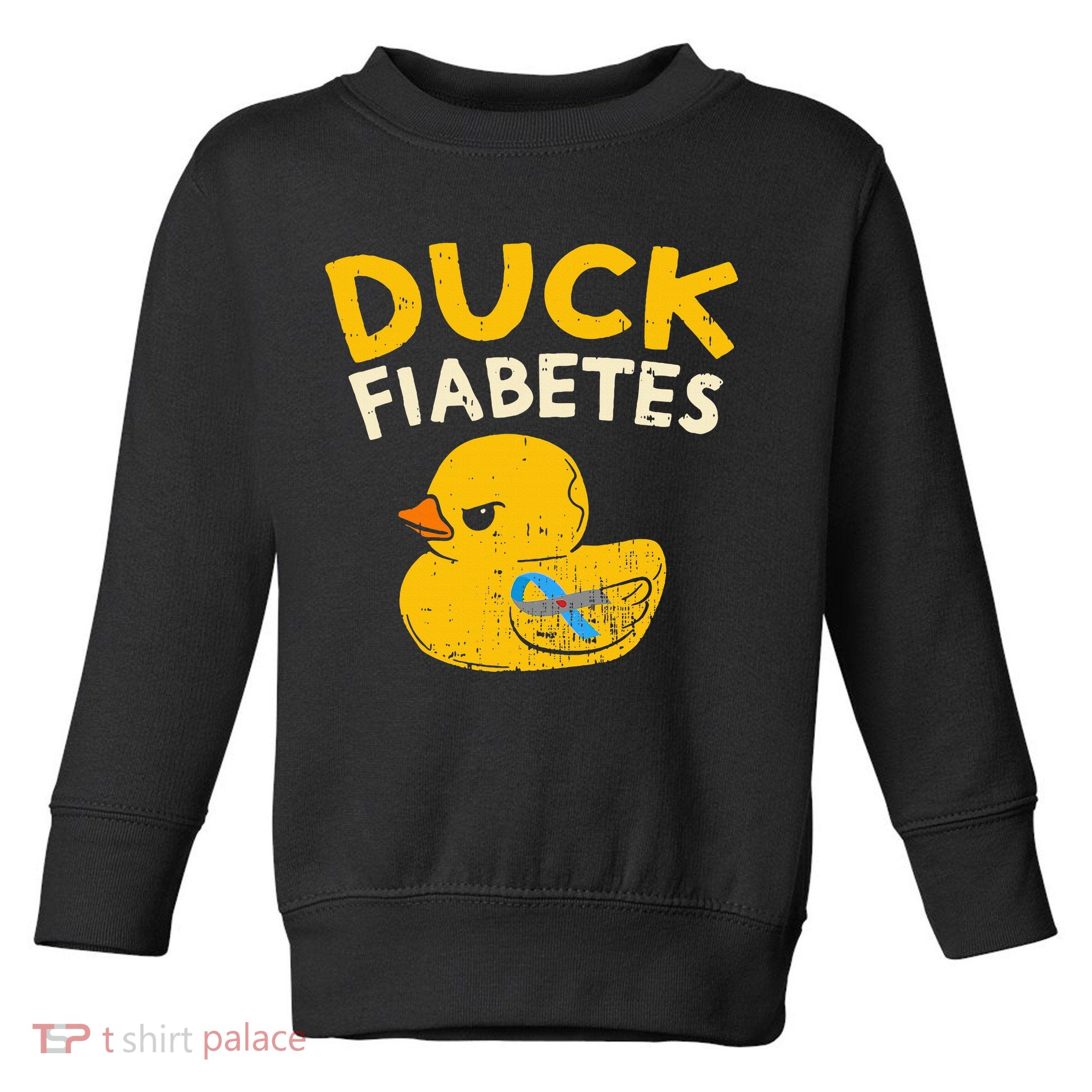 Diabetes Awareness I Duck Fiabetes I Cool Rubber Duck Toddler Sweatshirt