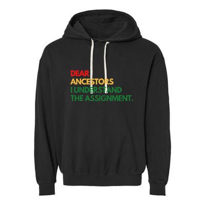 Dear Ancestors I Understand The Assignment Garment-Dyed Fleece Hoodie